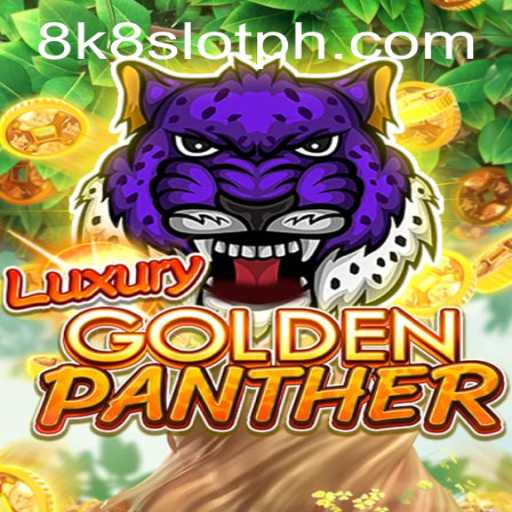 Exploring the Thrills of LUXURYGOLDENPANTHER: 8k8 Slot Edition