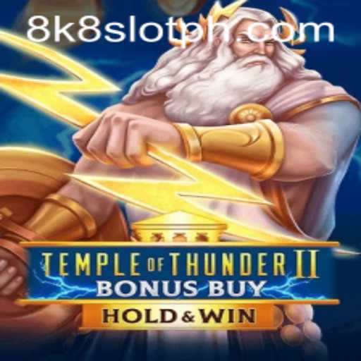 Temple of Thunder II Bonus Buy: The Electrifying 8k8 Slot Experience